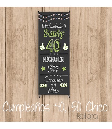 CUMPLE DE LOS 40, 50 ... CHICOS